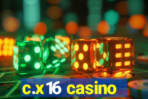 c.x16 casino